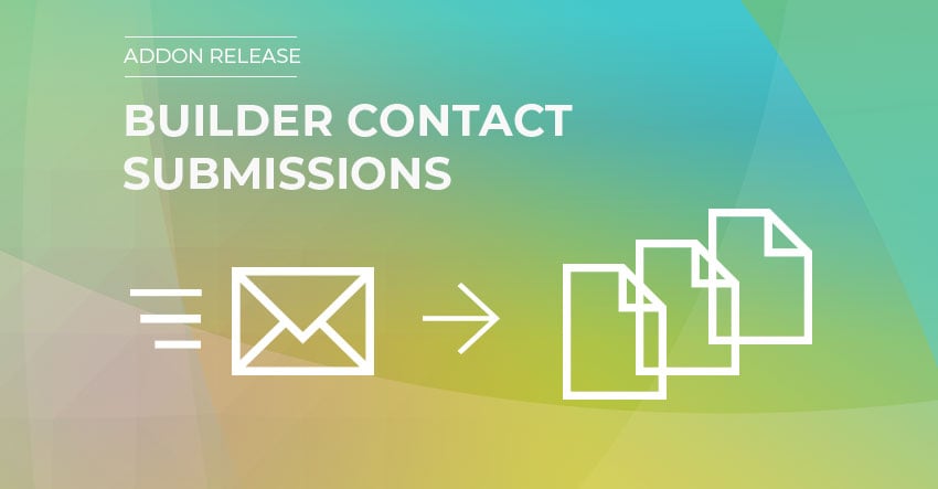 New Builder Contact Submissions Feature