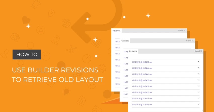 How to Use Builder Revisions to Retrieve Old Layouts