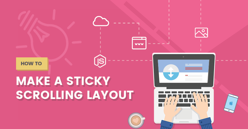 How to Make a Sticky Scrolling Layout