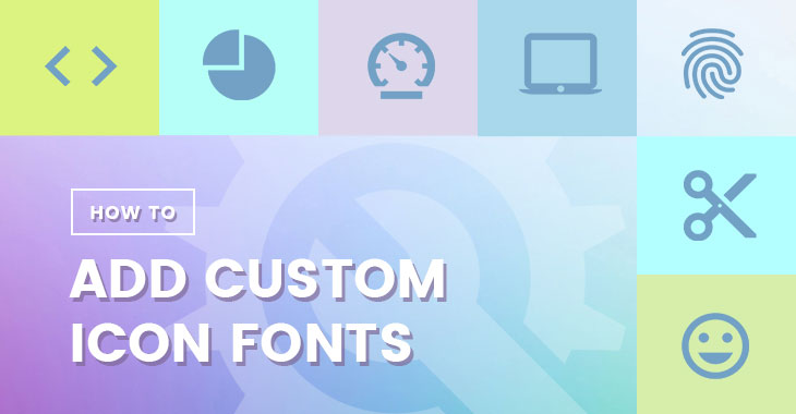 How to Add Custom Icon Fonts