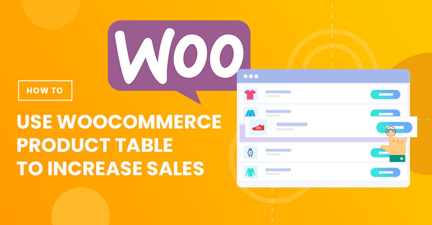 How to Use WooCommerce Product Table to Increase Sales with Themify Ultra
