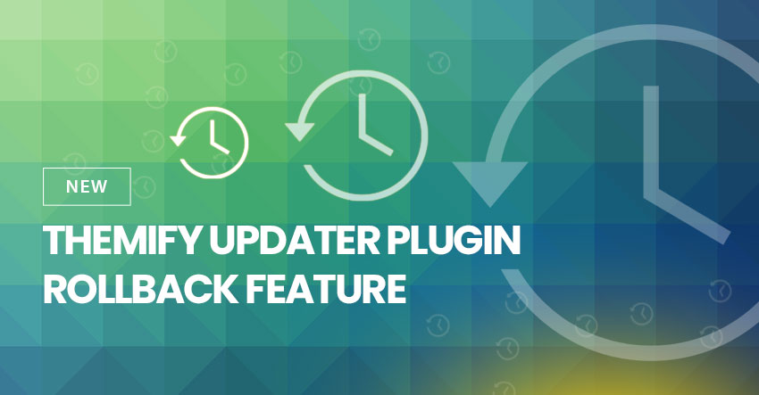 New Themify Updater Plugin Rollback Feature