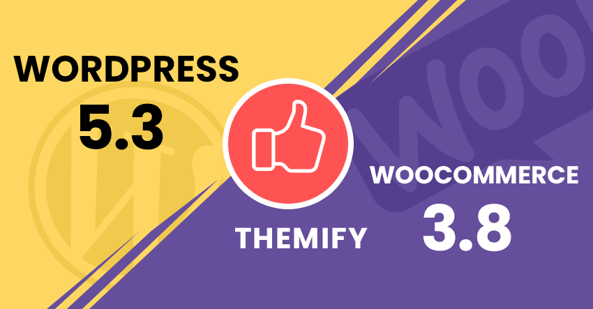 Safe to Update Themify with WordPress 5.3 and WooCommerce 3.8