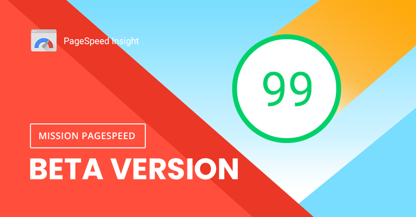 Mission Pagespeed: Beta Version Now Available!